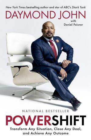 Powershift: Transform Any Situation, Close Any Deal, And Achieve Any Outcome